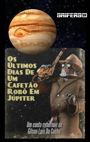 Dica de Leitura: Os Últimos Dias De Um Cafetão Robô em Júpiter